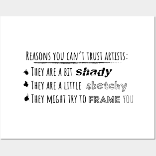 Reasons you can't trust artists Posters and Art